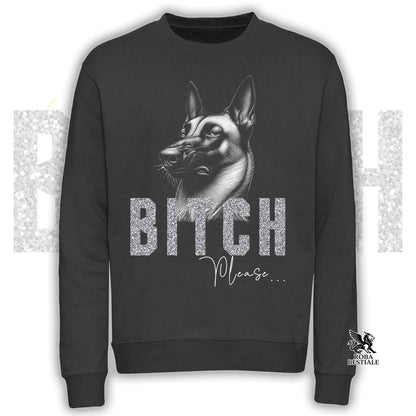 Felpa BI**H, PLEASE - PASTORE BELGA MALINOIS - Girocollo, Unisex, in tanti colori! - dalla XS alla 3XL