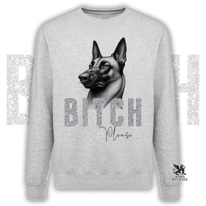 Felpa BI**H, PLEASE - PASTORE BELGA MALINOIS - Girocollo, Unisex, in tanti colori! - dalla XS alla 3XL