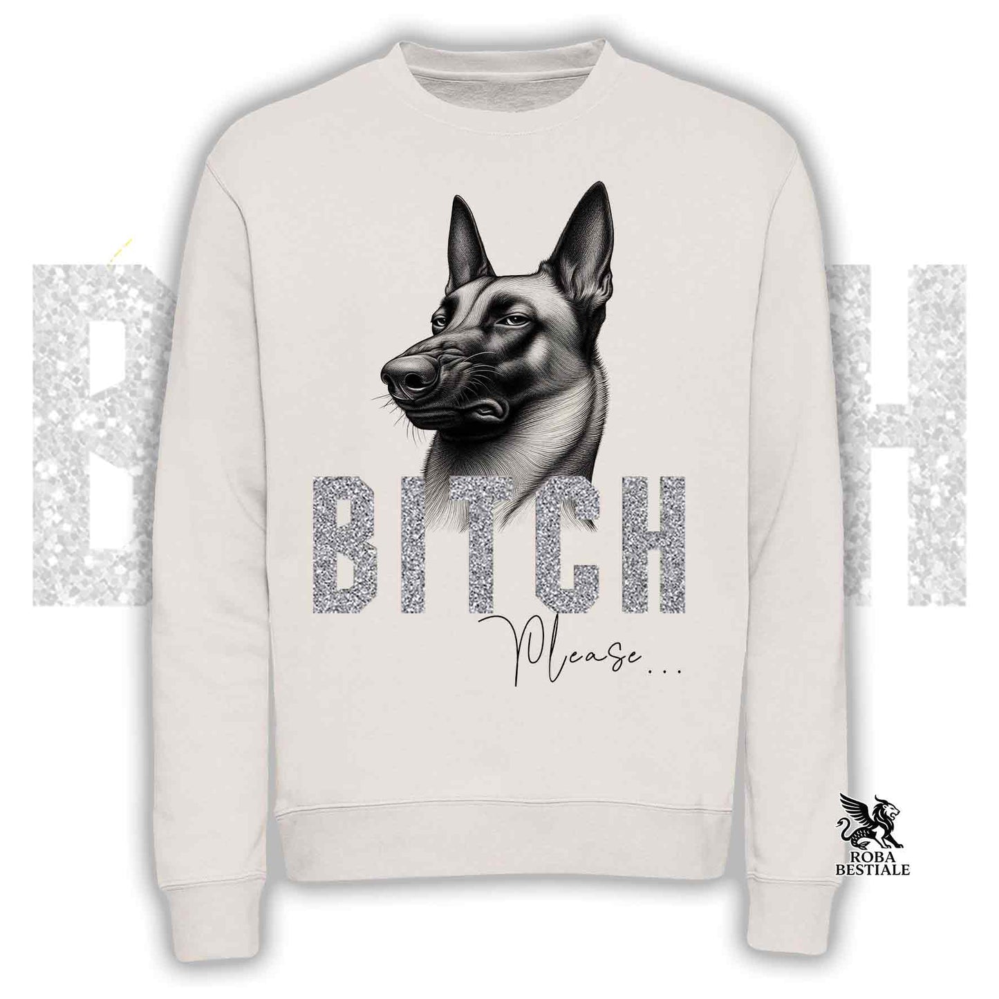 Felpa BI**H, PLEASE - PASTORE BELGA MALINOIS - Girocollo, Unisex, in tanti colori! - dalla XS alla 3XL