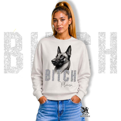 Felpa BI**H, PLEASE - PASTORE BELGA MALINOIS - Girocollo, Unisex, in tanti colori! - dalla XS alla 3XL