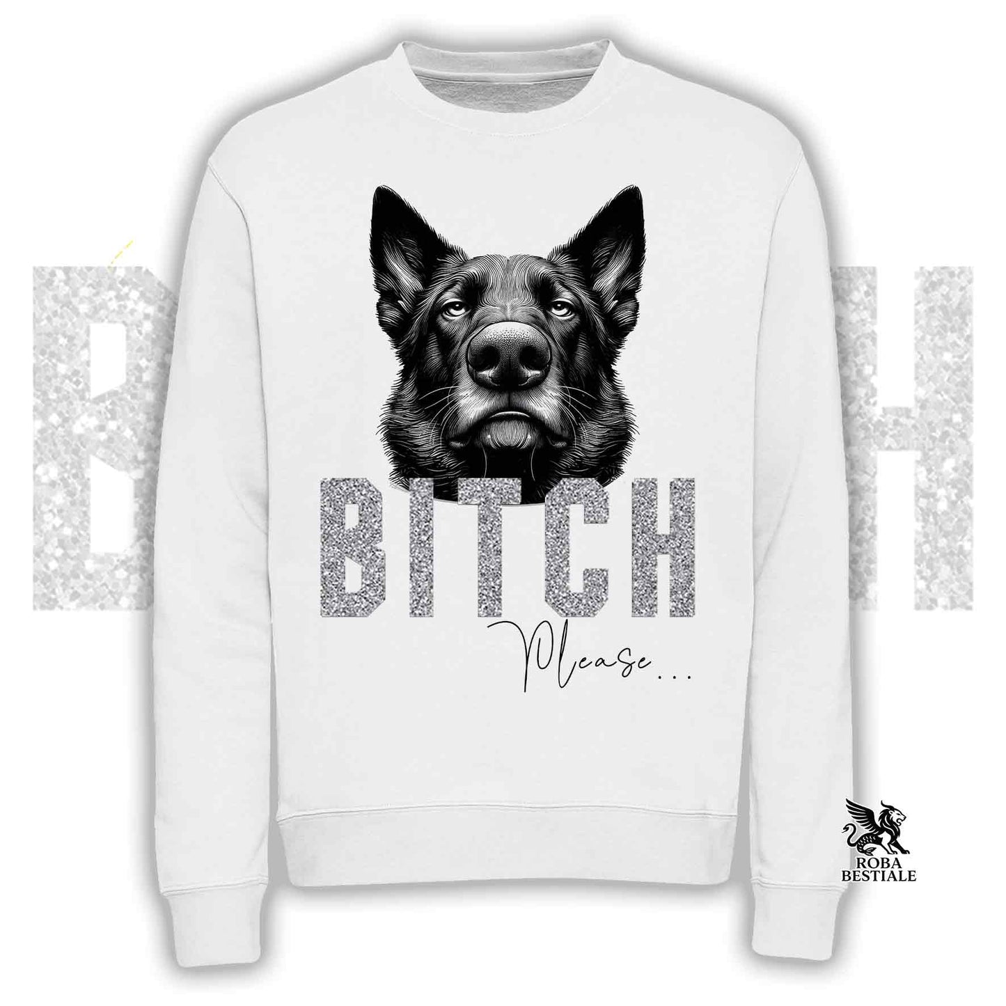 BI**H, PLEASE - German Shepherd Work Line - Crewneck Sweatshirt, Unisex, many colours! - from XS to 3XL