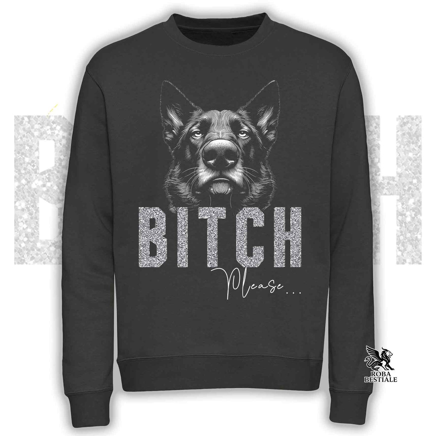 BI**H, PLEASE - German Shepherd Work Line - Crewneck Sweatshirt, Unisex, many colours! - from XS to 3XL