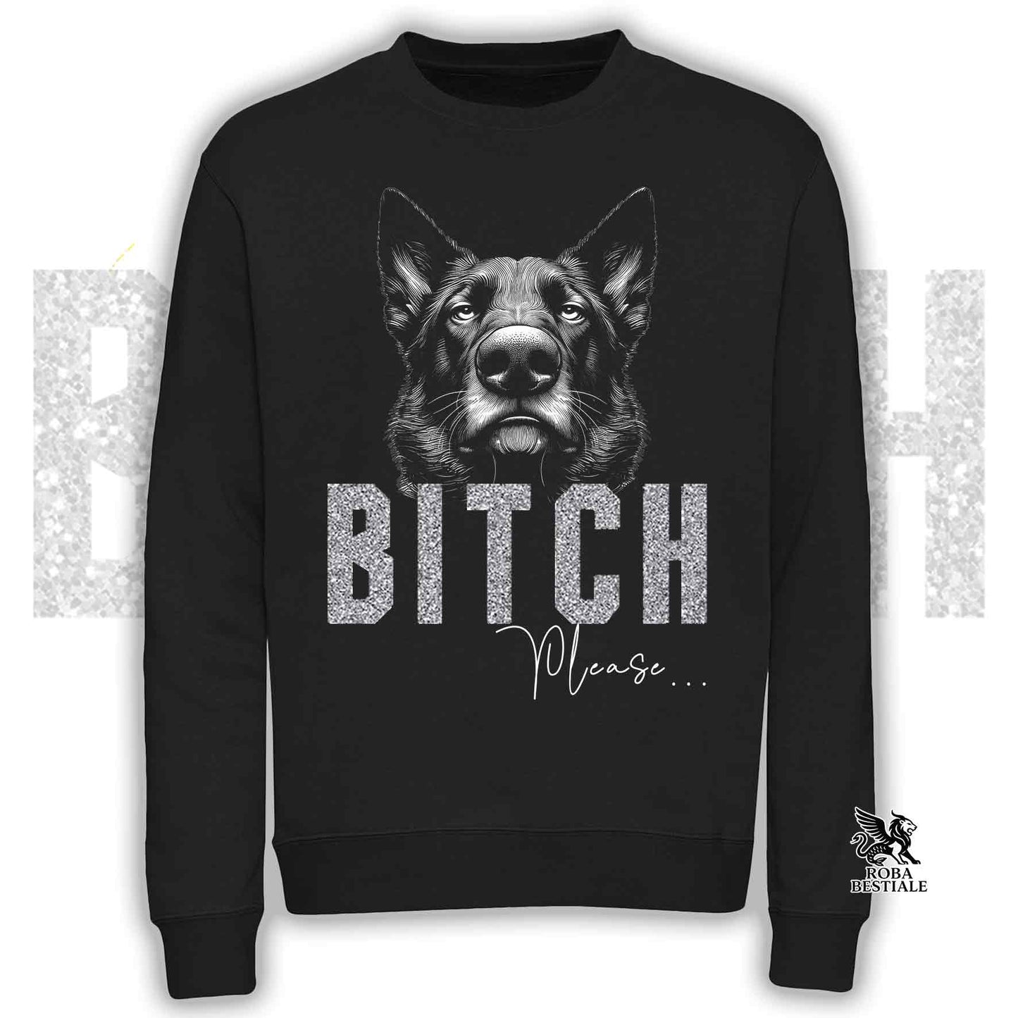 BI**H, PLEASE - German Shepherd Work Line - Crewneck Sweatshirt, Unisex, many colours! - from XS to 3XL