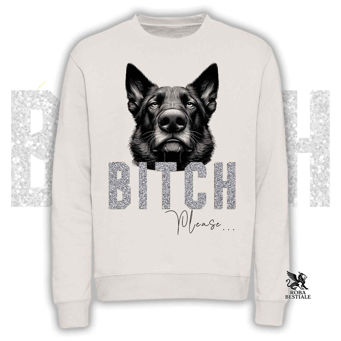 BI**H, PLEASE - German Shepherd Work Line - Crewneck Sweatshirt, Unisex, many colours! - from XS to 3XL