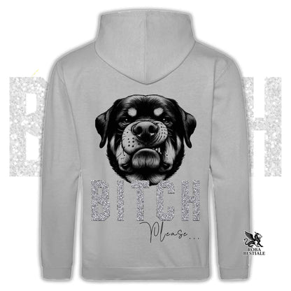 Felpa BI**H, PLEASE - ROTTWEILER - Con Cappuccio e Tasconi, Unisex, in tanti colori - dalla XS alla 5XL