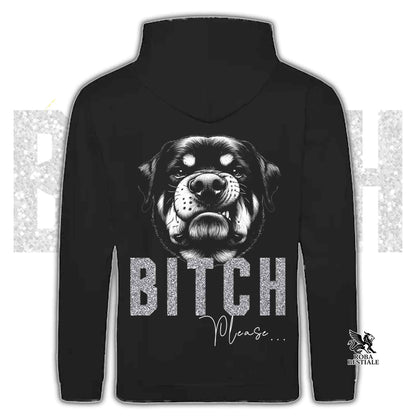 Felpa BI**H, PLEASE - ROTTWEILER - Con Cappuccio e Tasconi, Unisex, in tanti colori - dalla XS alla 5XL