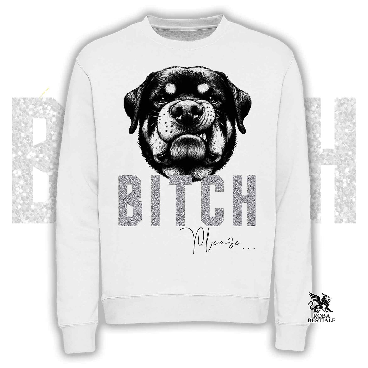 Felpa BI**H, PLEASE - ROTTWEILER - Girocollo, Unisex, in tanti colori! - dalla XS alla 3XL