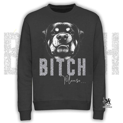 Felpa BI**H, PLEASE - ROTTWEILER - Girocollo, Unisex, in tanti colori! - dalla XS alla 3XL