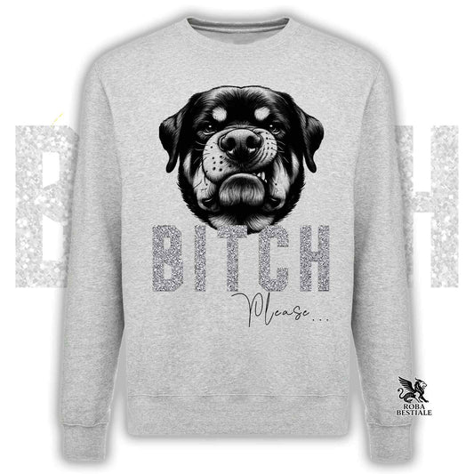 Felpa BI**H, PLEASE - ROTTWEILER - Girocollo, Unisex, in tanti colori! - dalla XS alla 3XL