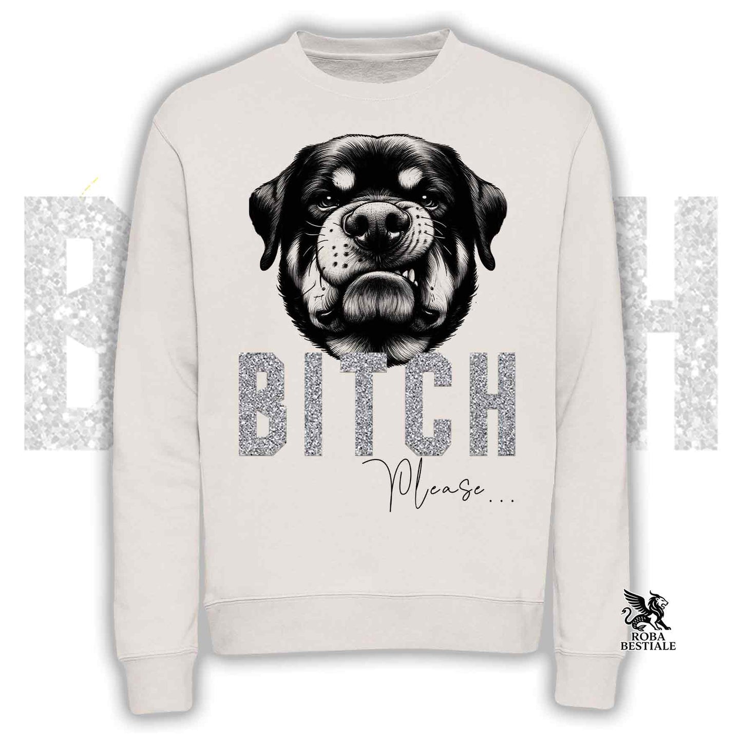 Felpa BI**H, PLEASE - ROTTWEILER - Girocollo, Unisex, in tanti colori! - dalla XS alla 3XL