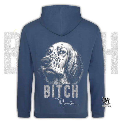 Felpa BI**H, PLEASE - SETTER INGLESE - Con Cappuccio e Tasconi, Unisex, in tanti colori - dalla XS alla 5XL