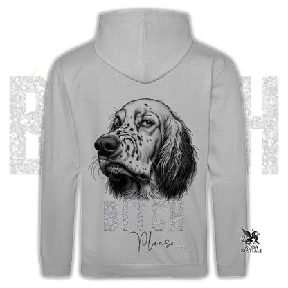 Felpa BI**H, PLEASE - SETTER INGLESE - Con Cappuccio e Tasconi, Unisex, in tanti colori - dalla XS alla 5XL