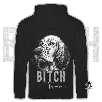 Felpa BI**H, PLEASE - SETTER INGLESE - Con Cappuccio e Tasconi, Unisex, in tanti colori - dalla XS alla 5XL