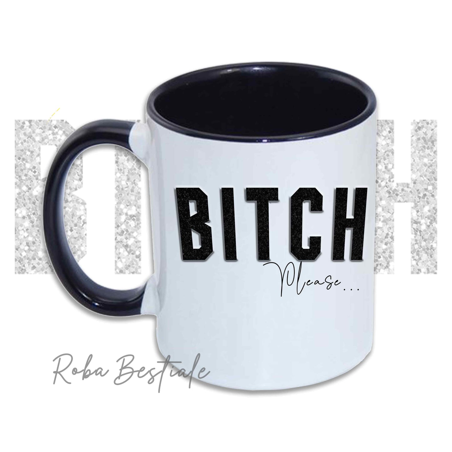 Tazza BI**H, PLEASE - ROTTWEILER - In Ceramica, con manico e interno colorato - 330 ml