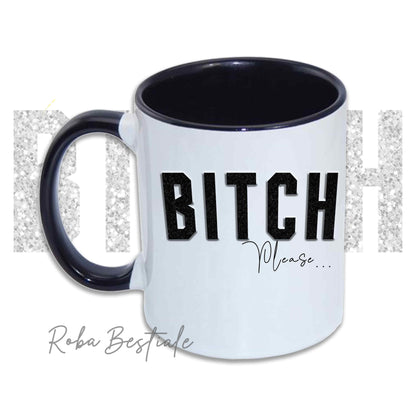Tazza BI**H, PLEASE - ROTTWEILER - In Ceramica, con manico e interno colorato - 330 ml