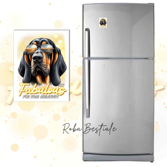 Calamita TOO FABULOUS - BLOODHOUND Black and Tan - in MDF