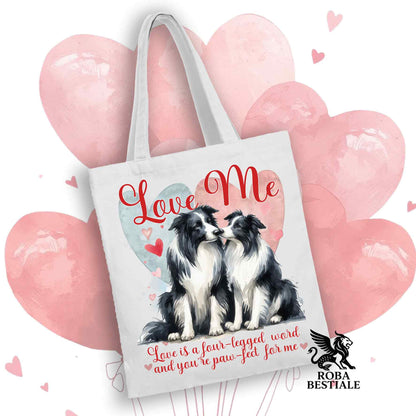 Tote Bag LOVE ME - BORDER COLLIE Bianco e Nero - 100% Cotone - Bianca o Beige