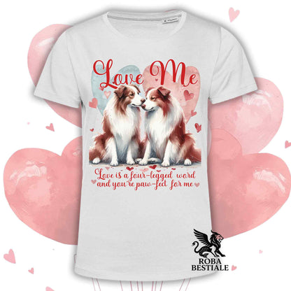 T-shirt LOVE ME - BORDER COLLIE Bianco e Rosso - Bianca o Beige, Uomo o Donna - dalla XS alla 5XL