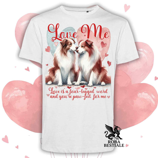 T-shirt LOVE ME - BORDER COLLIE Bianco e Rosso - Bianca o Beige, Uomo o Donna - dalla XS alla 5XL