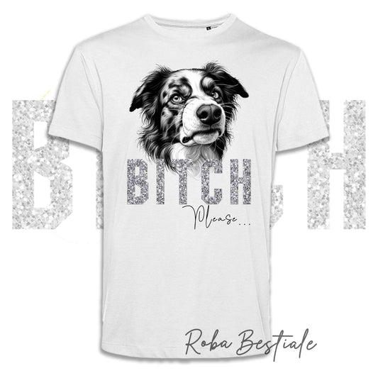 T-shirt BI**H, PLEASE - BORDER COLLIE Blue Merle - Bianca o Nera - Scritta in vinile glitterato Ultra Brillante - dalla XS alla 5XL