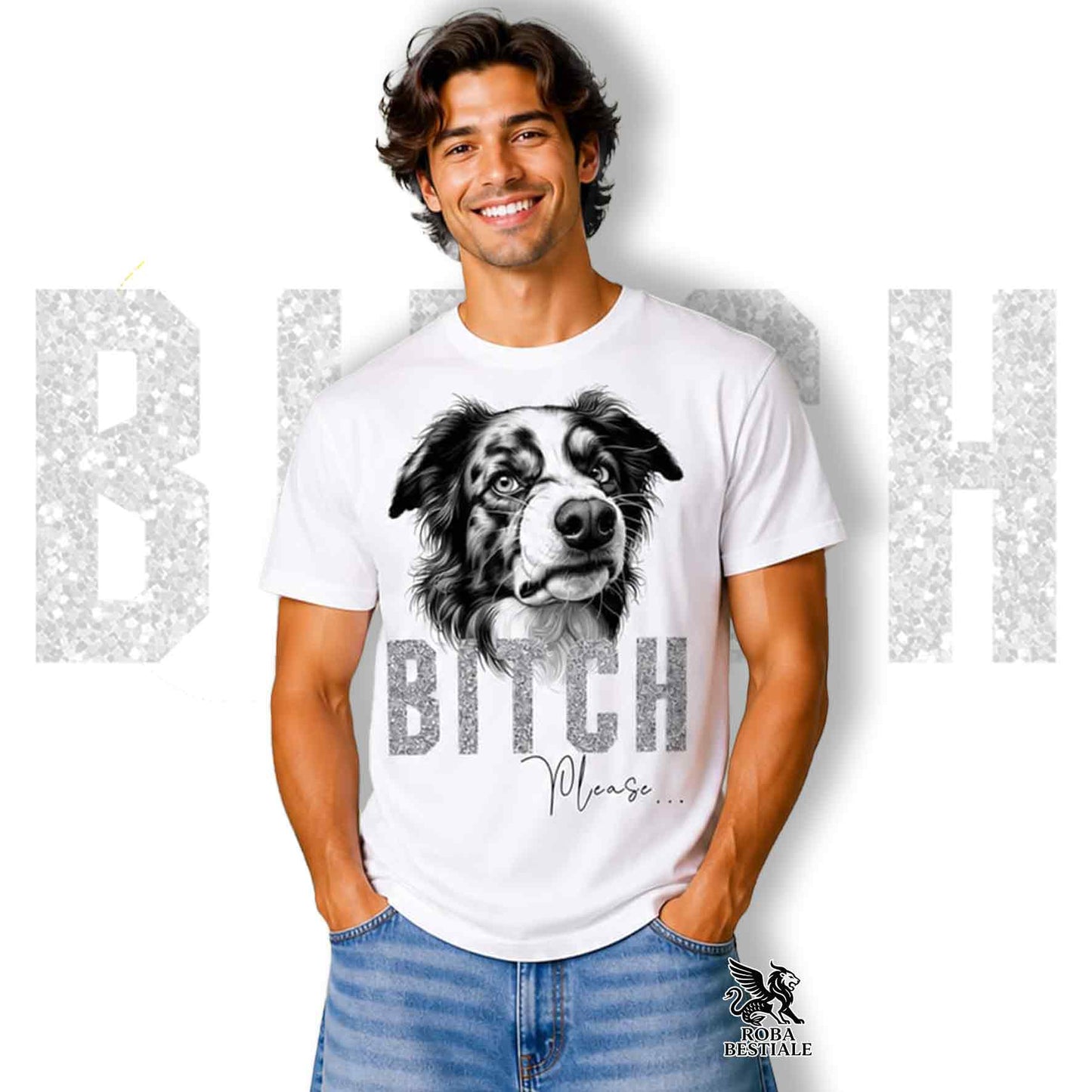 T-shirt BI**H, PLEASE - BORDER COLLIE Blue Merle - Blanche, Noire ou Beige, pour Homme ou Femme - du XS au 5XL
