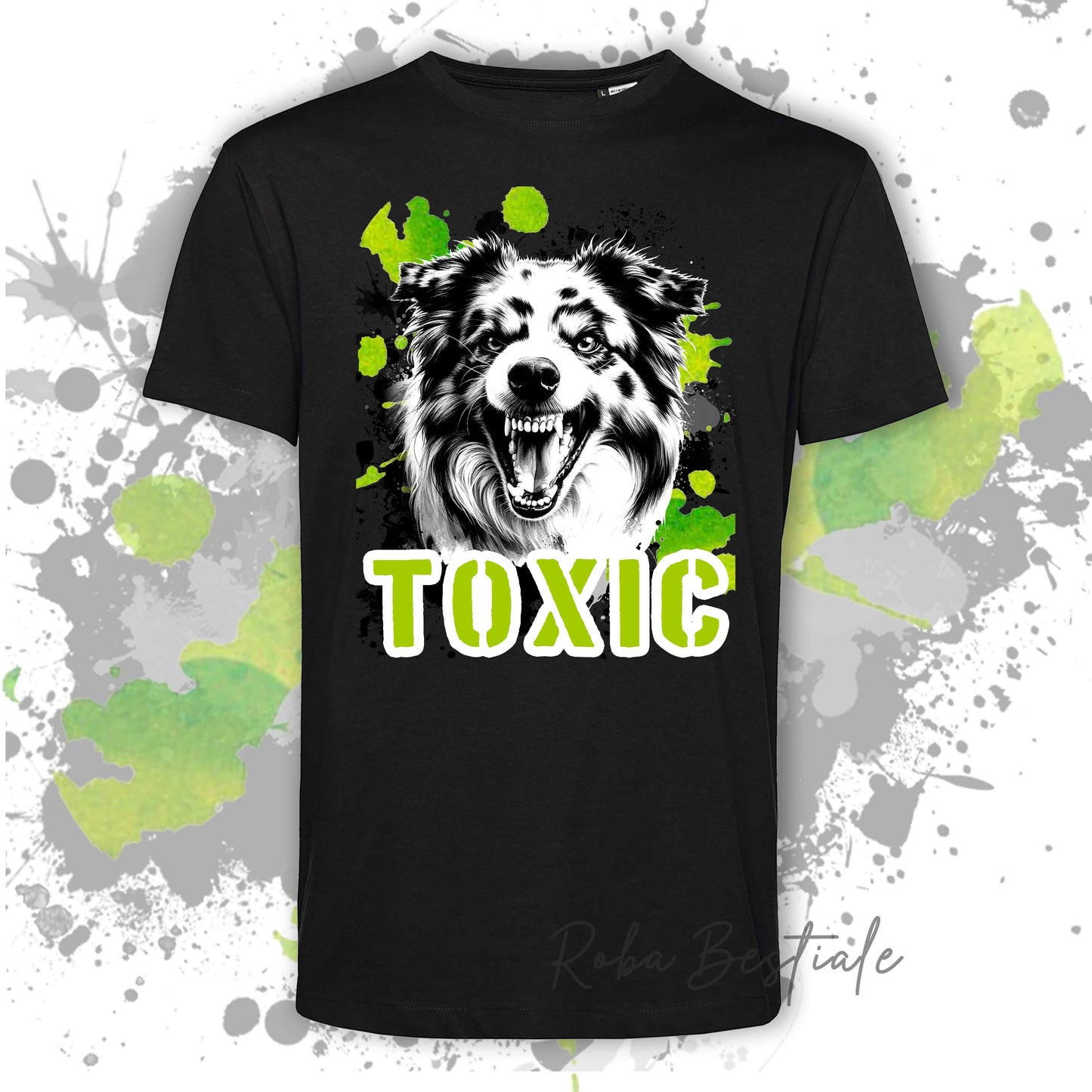 TOXIC T-shirt - AUSTRALIAN CATTLE DOG