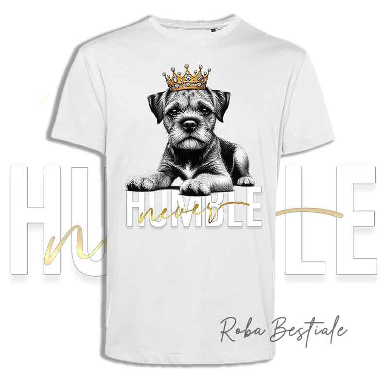 T-shirt NEVER HUMBLE - BORDER TERRIER