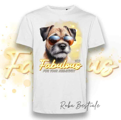 T-Shirt - TOO FABULOUS - BORDER TERRIER