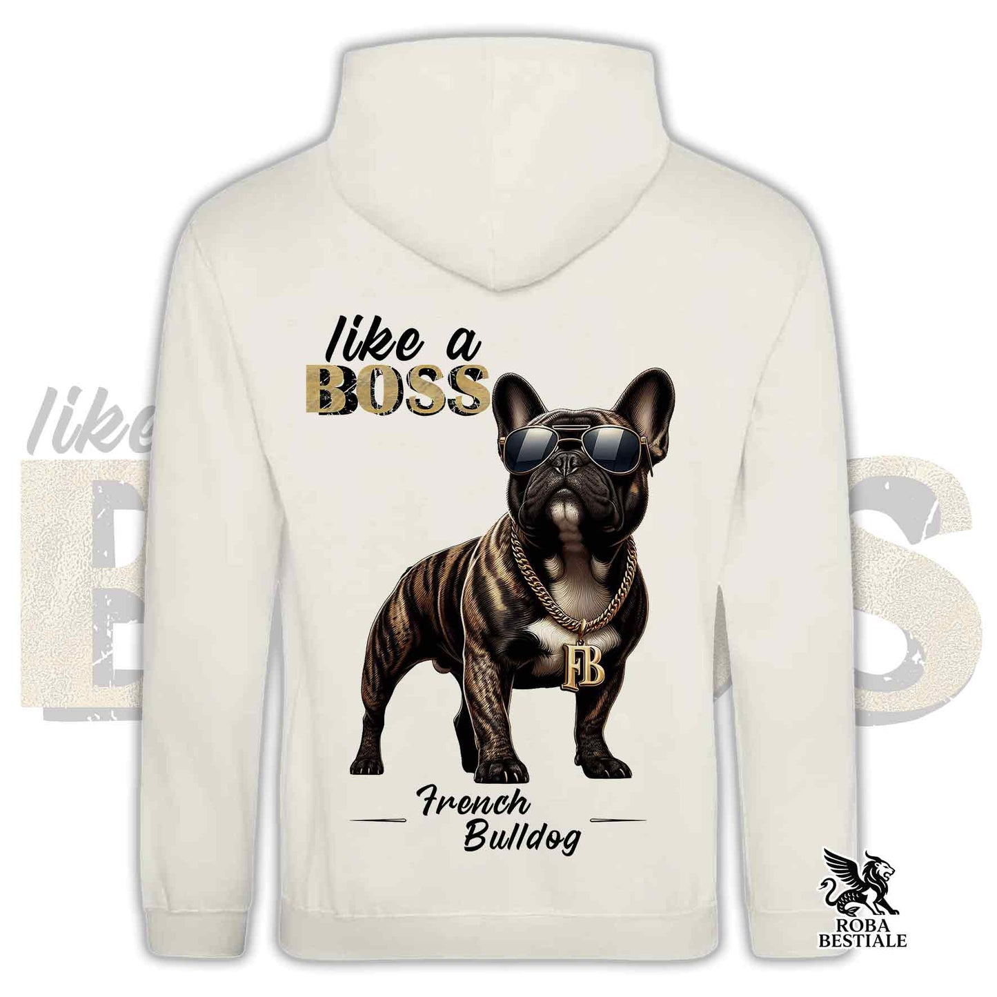 Sweat à capuche et poche kangourou unisexe LIKE A BOSS - BOULEDOGUE FRANCAIS Bringé - Plusieurs coloris disponibles - du XS au 3XL