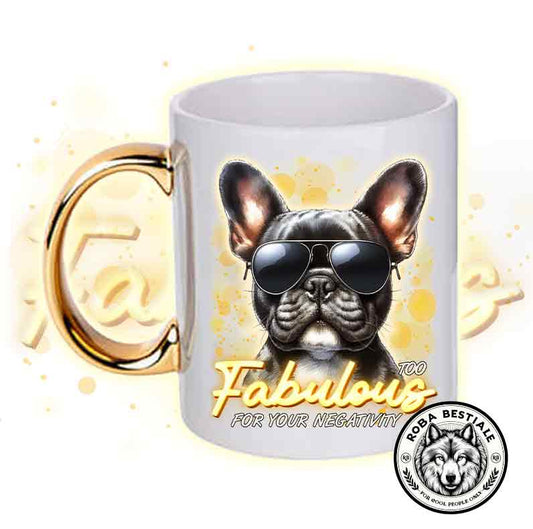 Tazza TOO FABULOUS - BOULEDOGUE FRANCESE Bringee
