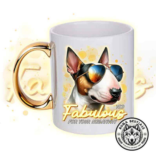 Tazza TOO FABULOUS - BULL TERRIER