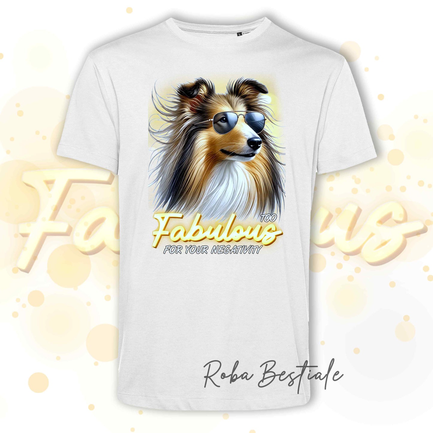 T-Shirt TOO FABULOUS - CANE DA PASTORE SCOZZESE a Pelo Lungo, Sable - 100% Cotone, Bianca, Uomo o Donna - dalla XS alla 5XL