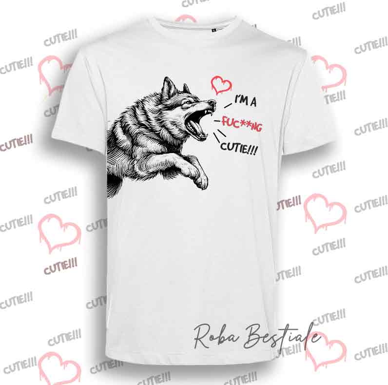 I'M A FUC**NG CUTIE T-Shirt - SAARLOOS WOLFDOG - Men or Women - XS to 5XL