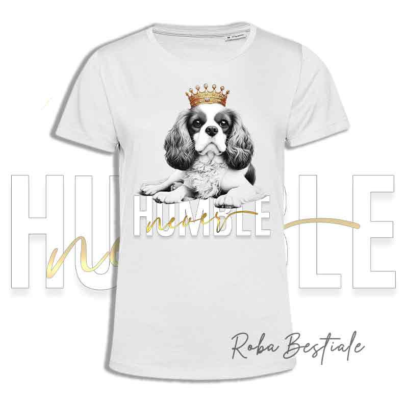 T-shirt NEVER HUMBLE - CAVALIER KING CHARLES SPANIEL - Blenheim