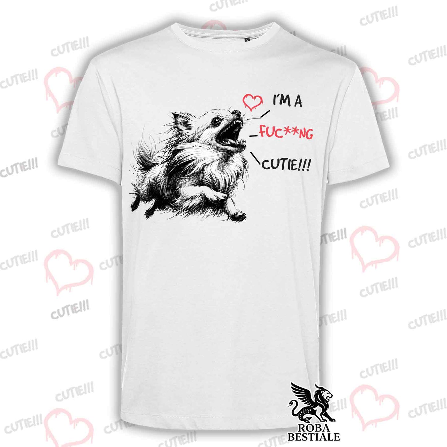 I'M A FUC**NG CUTIE T-Shirt - CHIHUAHUA Long Hair