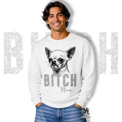 Felpa BI**H, PLEASE - CHIHUAHUA a Pelo Corto Bianco - Girocollo, Unisex, in tanti colori! - dalla XS alla 3XL