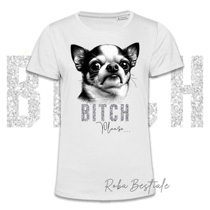 T-shirt BI**H, PLEASE - CHIHUAHUA a Pelo Corto Bicolore - Bianca o Nera - Scritta in vinile GLITTER Ultra Brillante - dalla XS alla 5XL