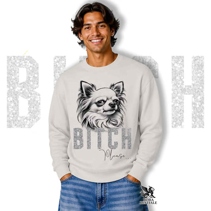 Sweatshirt BI**H, PLEASE - White Long-Haired CHIHUAHUA - Crew neck, Unisex, many colors! - from XS to 3XL