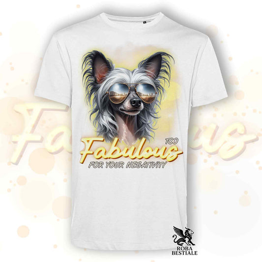 T-Shirt TOO FABULOUS - CHINESE CRESTED DOG Hairless Grigio - Bianca o Beige, da Uomo o da Donna - dalla XS alla 5XL