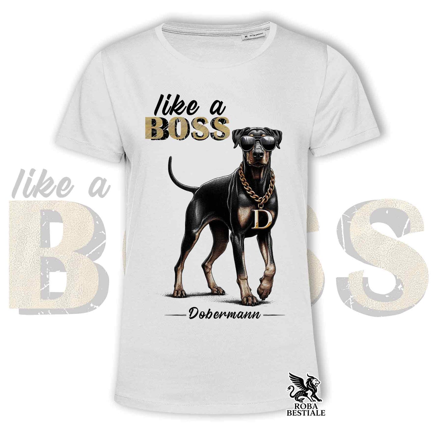 T-shirt LIKE A BOSS - DOBERMANN Noir Fauve - Blanc ou Beige, pour Homme ou Femme - du XS au 5XL