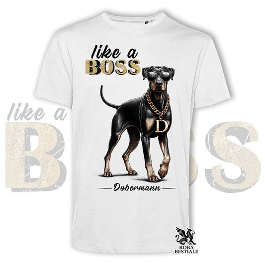T-Shirt LIKE A BOSS - DOBERMANN Nero Focato - Bianca o Beige, da Uomo o da Donna - dalla XS alla 5XL