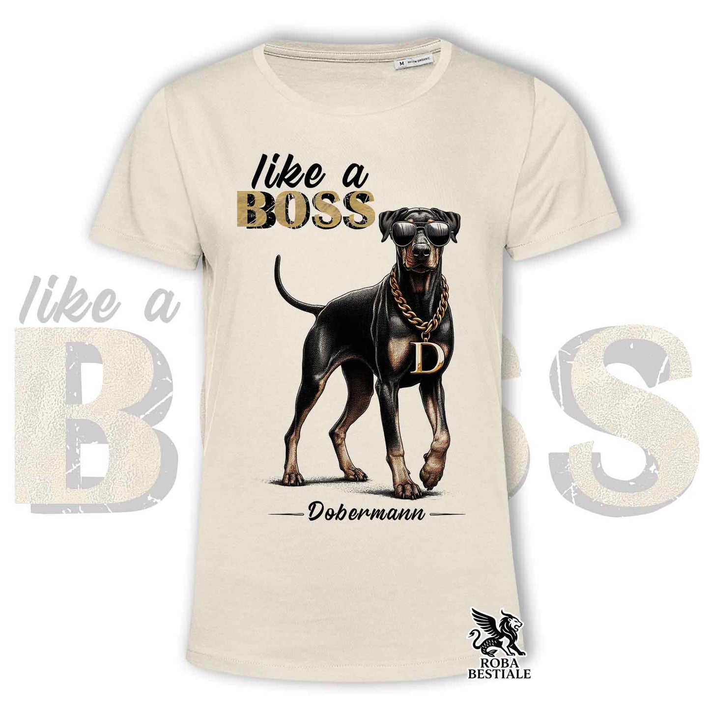 T-shirt LIKE A BOSS - DOBERMANN Noir Fauve - Blanc ou Beige, pour Homme ou Femme - du XS au 5XL