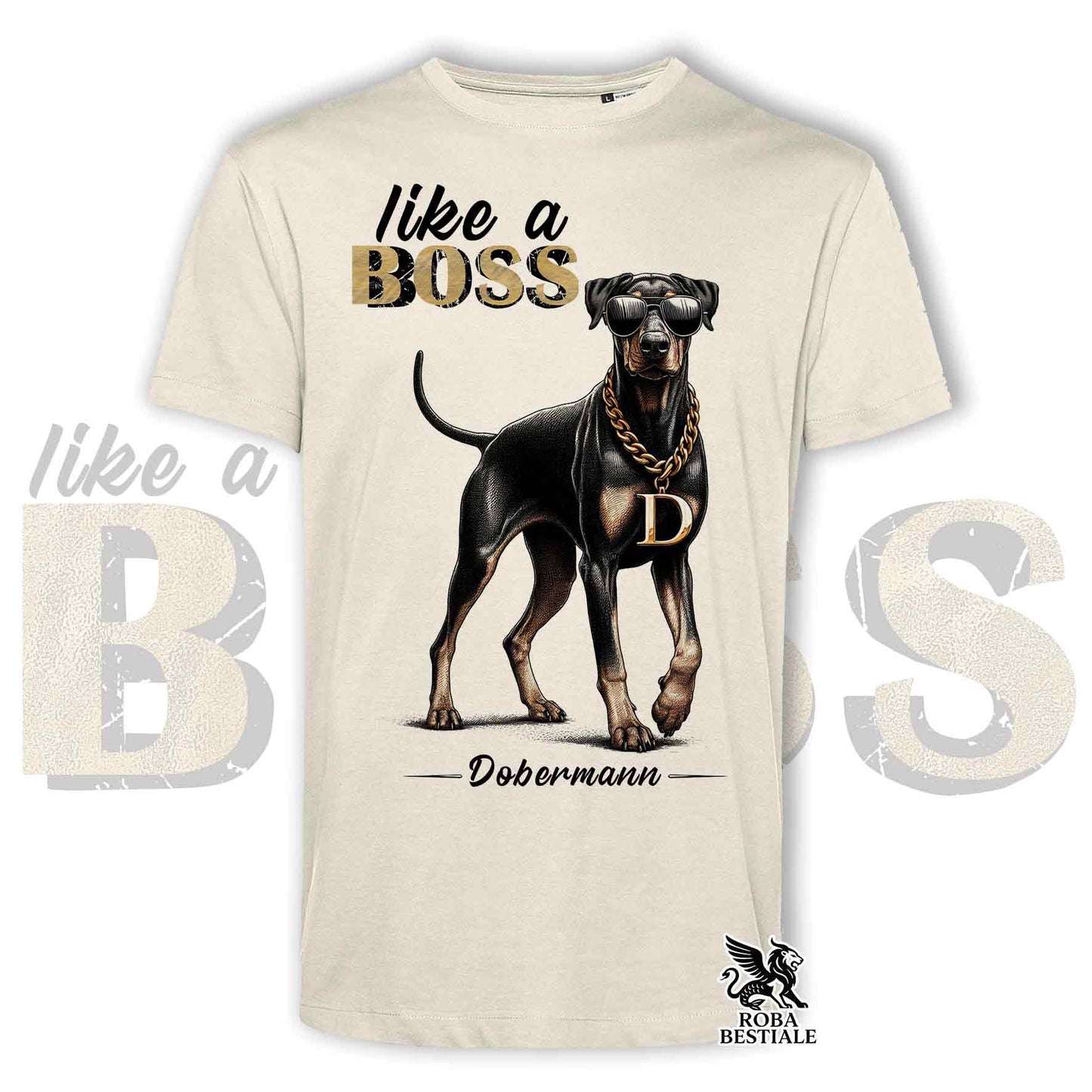 T-shirt LIKE A BOSS - DOBERMANN Noir Fauve - Blanc ou Beige, pour Homme ou Femme - du XS au 5XL