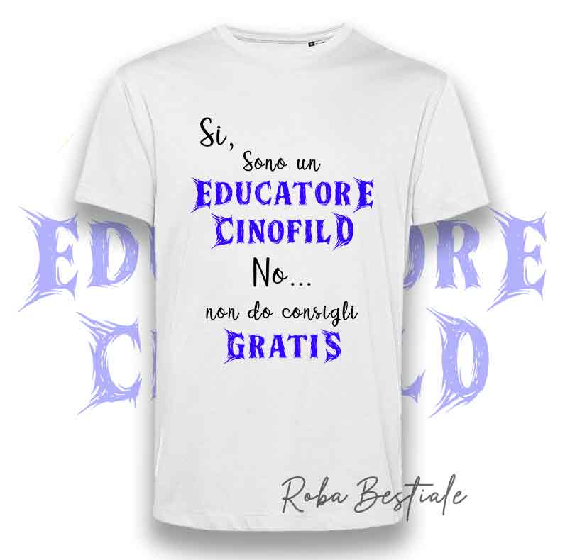 T-shirt PARCHETTO STYLE - EDUCATORE CINOFILO - BIANCA - Uomo o Donna, Scritte in colore a scelta