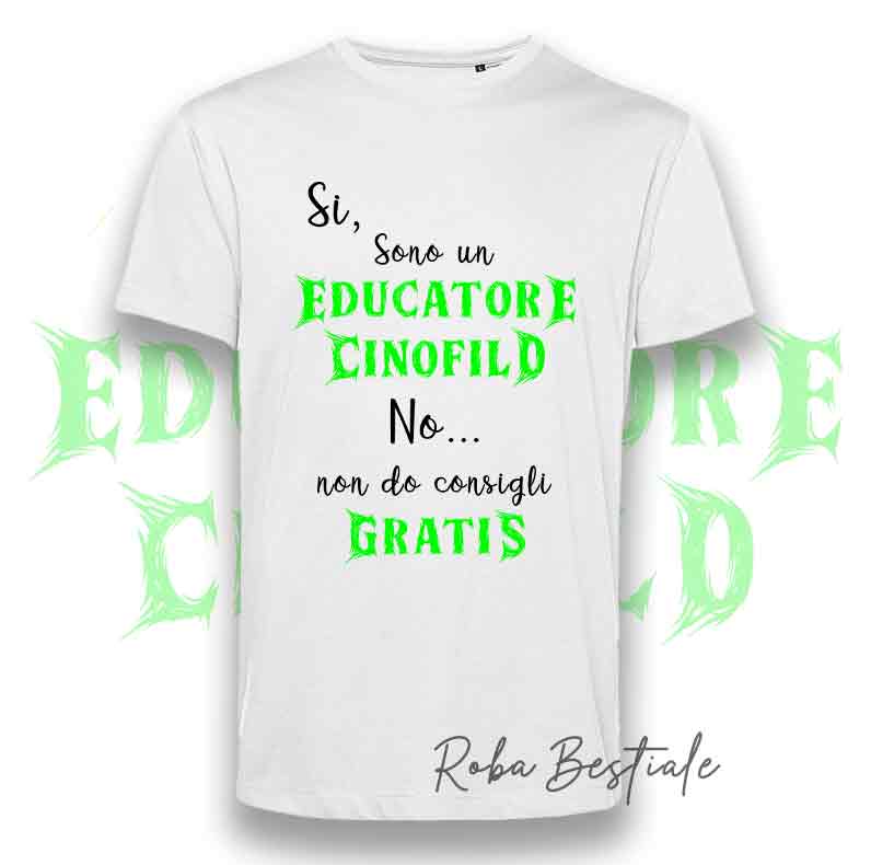 T-shirt PARCHETTO STYLE - EDUCATORE CINOFILO - BIANCA - Uomo o Donna, Scritte in colore a scelta