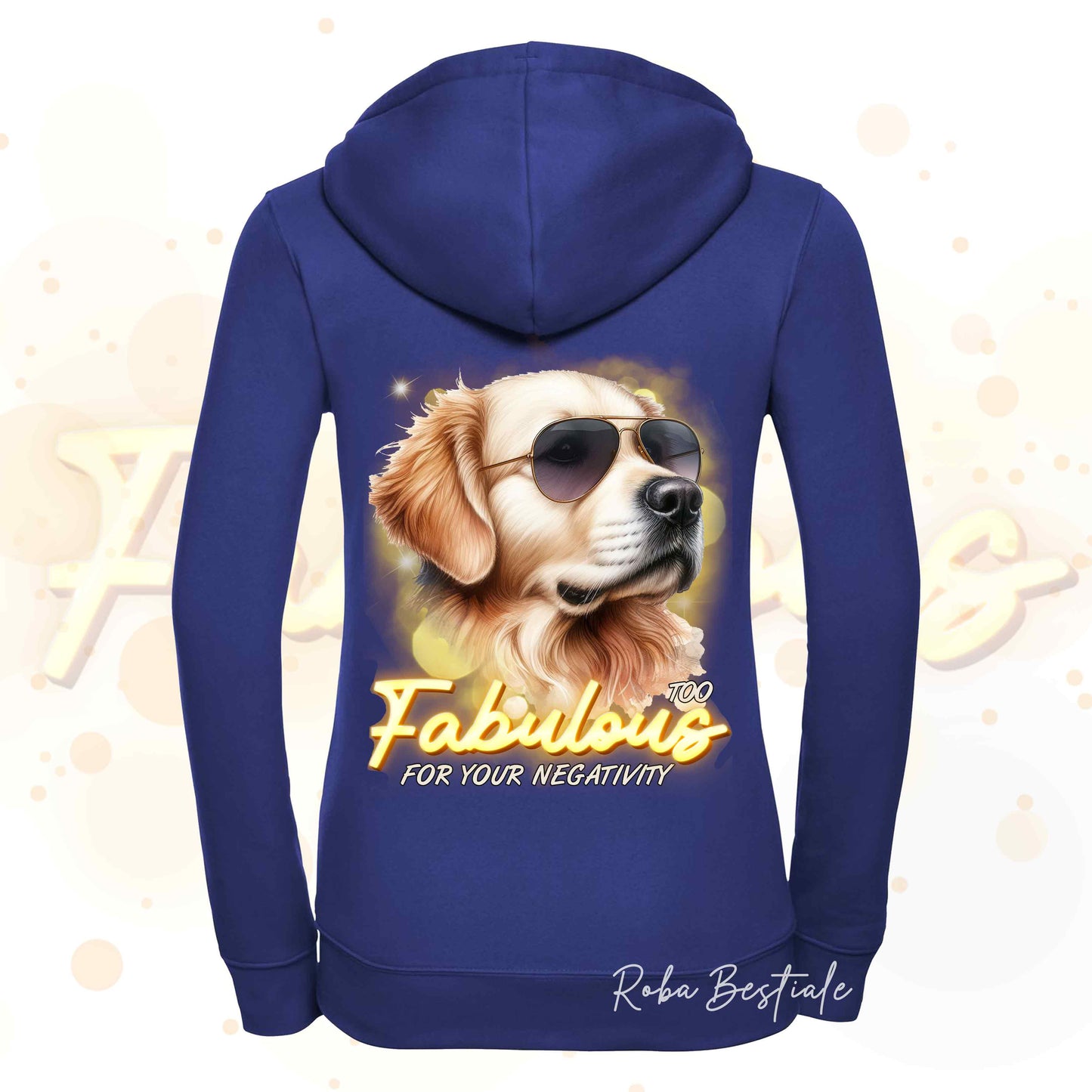 Felpa TOO FABULOUS - GOLDEN RETRIEVER - Con Cappuccio e Full Zip, Uomo o Donna, in tanti colori - dalla XS alla 5XL