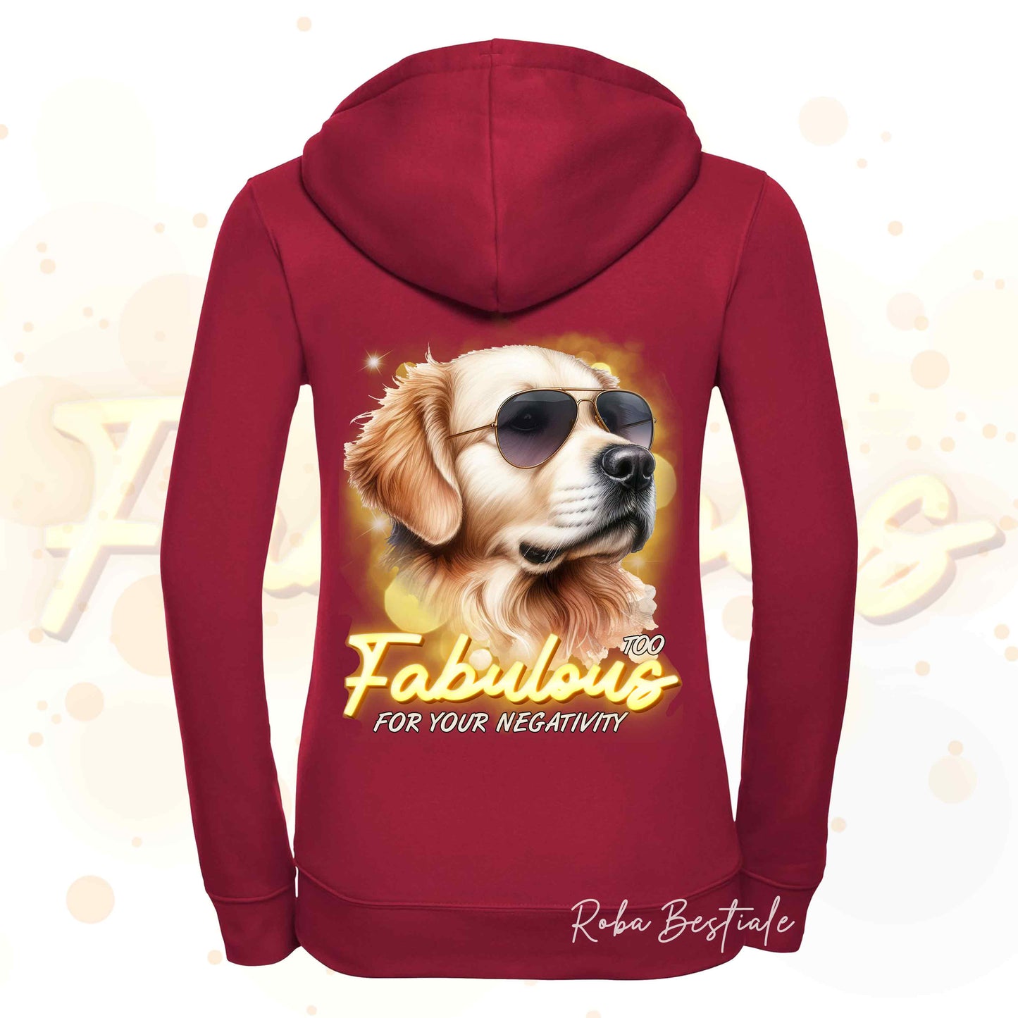 Felpa TOO FABULOUS - GOLDEN RETRIEVER - Con Cappuccio e Full Zip, Uomo o Donna, in tanti colori - dalla XS alla 5XL