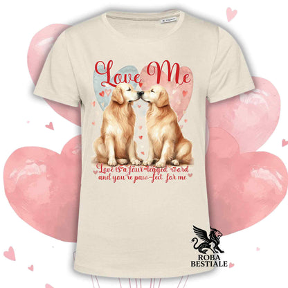 T-shirt LOVE ME - GOLDEN RETRIEVER - Bianca o Beige, Uomo o Donna - dalla XS alla 5XL