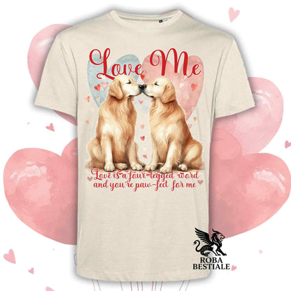 T-shirt LOVE ME - GOLDEN RETRIEVER - Bianca o Beige, Uomo o Donna - dalla XS alla 5XL