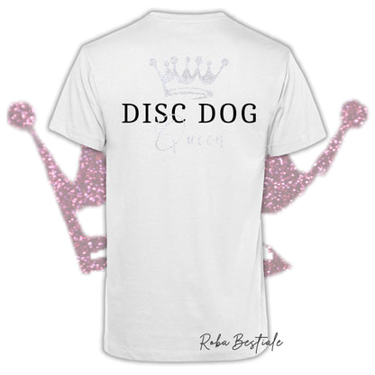 T-Shirt HRH - DISC DOG QUEEN - Uomo o Donna, BASIC COLORS - Applicazioni BIANCO GLITTER! - dalla XS alla 5XL